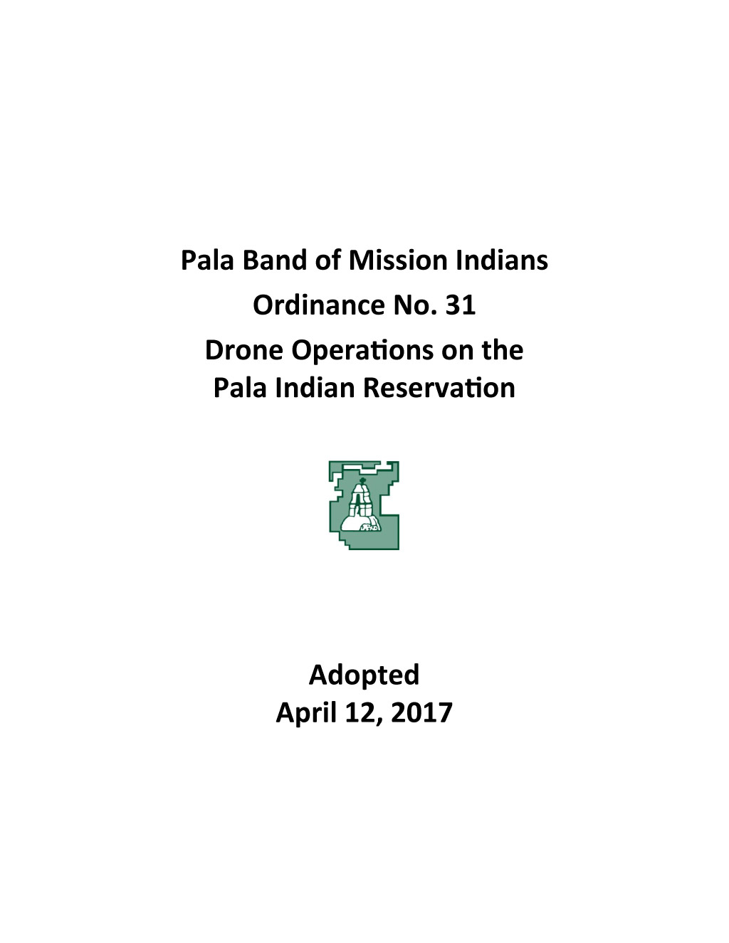 Pala Band of Mission Indians Pala Tribal Court California Cover Ordinance 31 Drone Operation on the Pala Indian Reservation